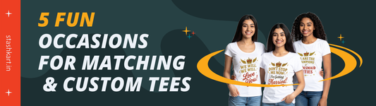 5 Fun Occasions for Matching & Custom Tees (And Why They’re Always a Good Idea)